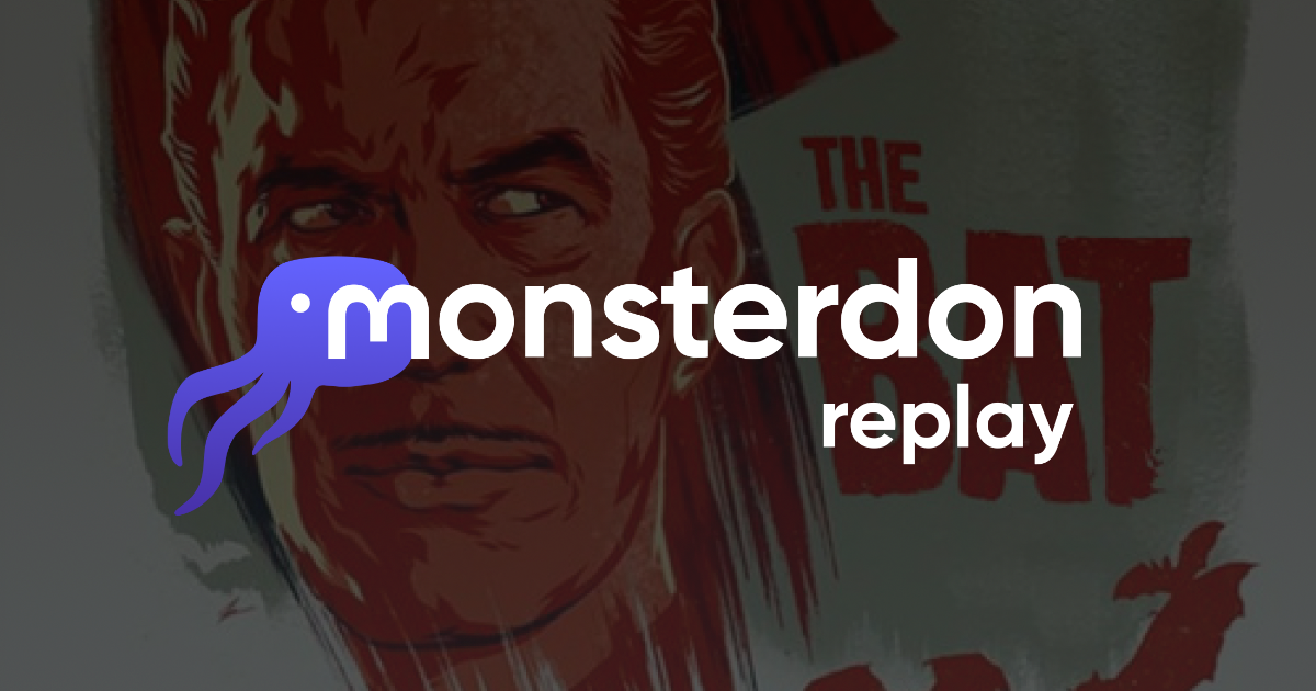monsterdon replay · The Bat